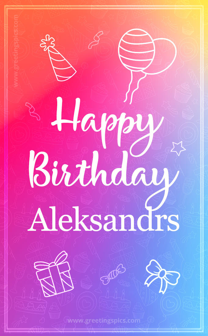 Colorful Happy Birthday Card For Aleksandrs (tall rectangle shape picture)