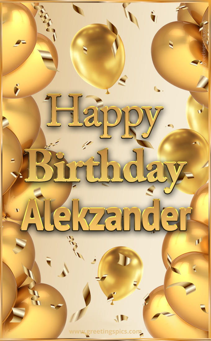 Happy Birthday Alekzander Card with golden confetti and balloons (tall rectangle shape picture)