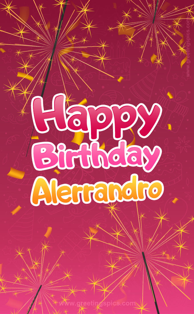 Happy Birthday Alerrandro Image with sparklers (tall rectangle shape picture)