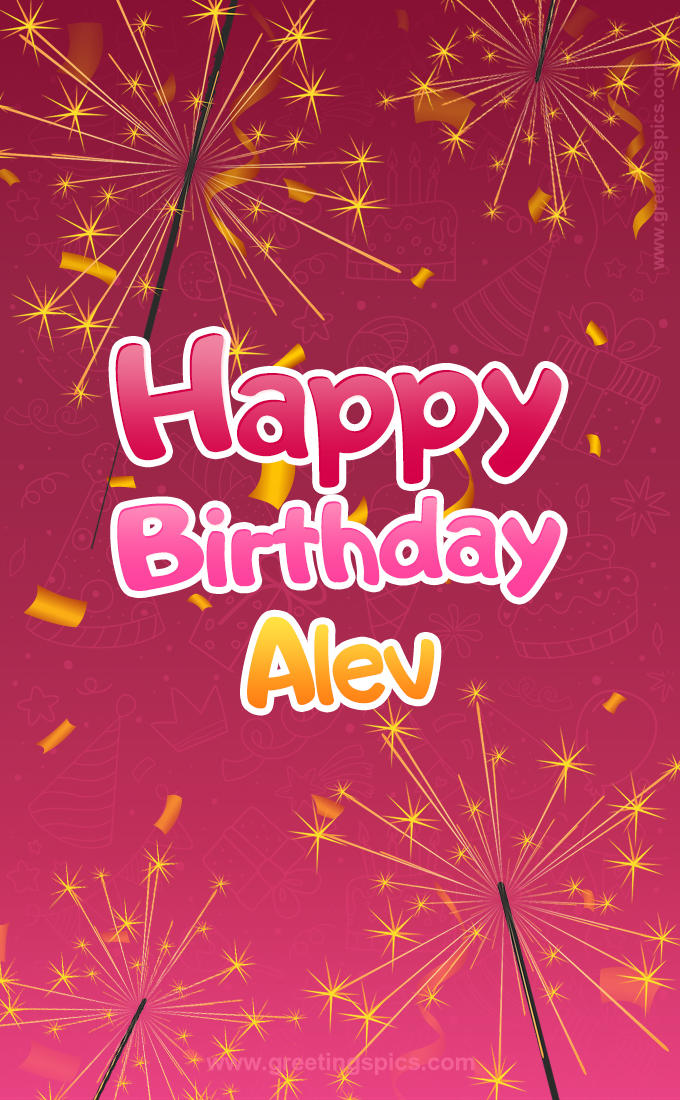 Happy Birthday Alev Image with sparklers (tall rectangle shape picture)