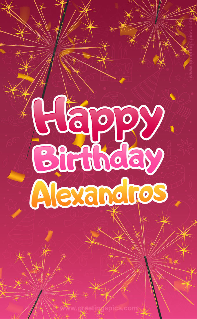 Happy Birthday Alexandros Image with sparklers (tall rectangle shape picture)