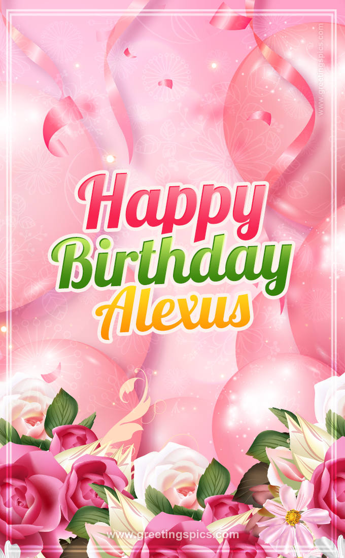 Image with gentle pink background and flowers Happy Birthday Alexus (tall rectangle shape picture)