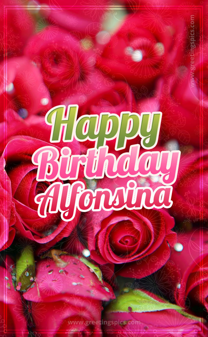 Happy Birthday Alfonsina beautiful Image with red roses (tall rectangle shape picture)