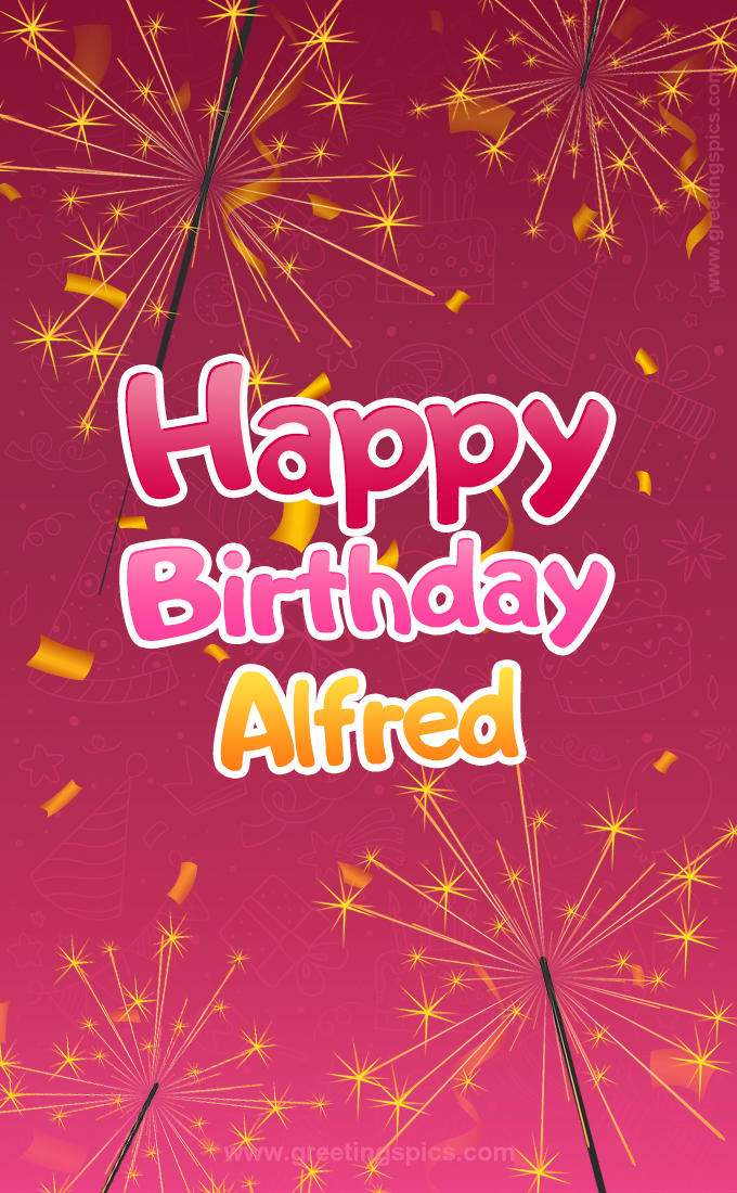 Happy Birthday Alfred Image with sparklers (tall rectangle shape picture)