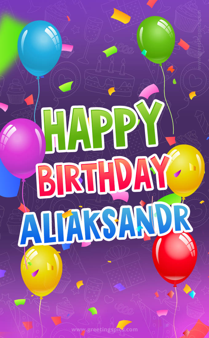 Happy Birthday Aliaksandr Festive Greeting Card (tall rectangle shape picture)