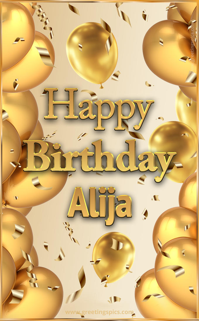 Happy Birthday Alija Card with golden confetti and balloons (tall rectangle shape picture)