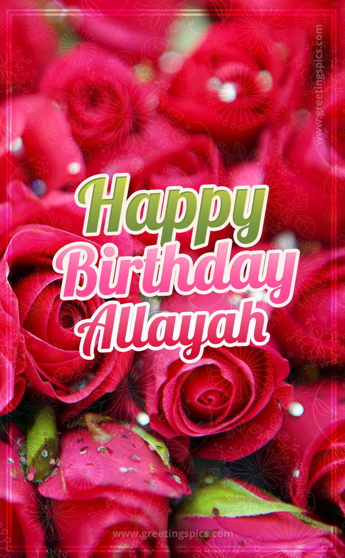 Happy Birthday Allayah beautiful Image with red roses (tall rectangle shape picture)