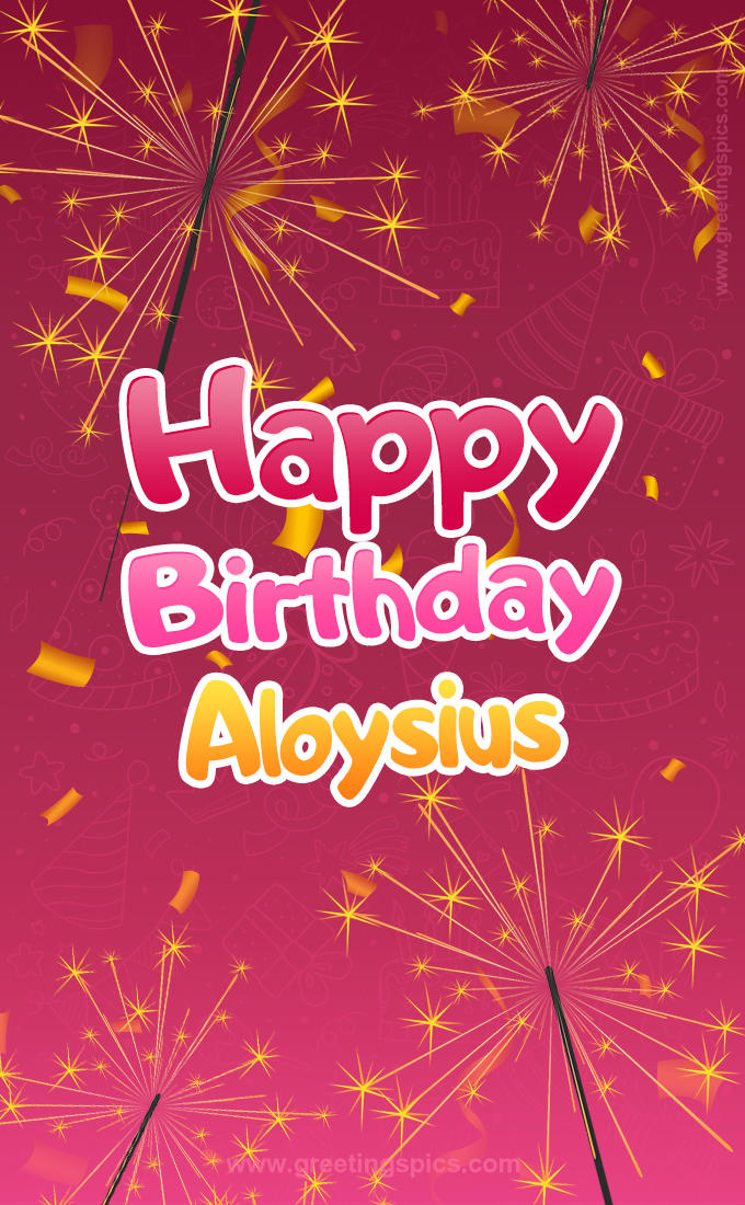 Happy Birthday Aloysius Image with sparklers (tall rectangle shape picture)