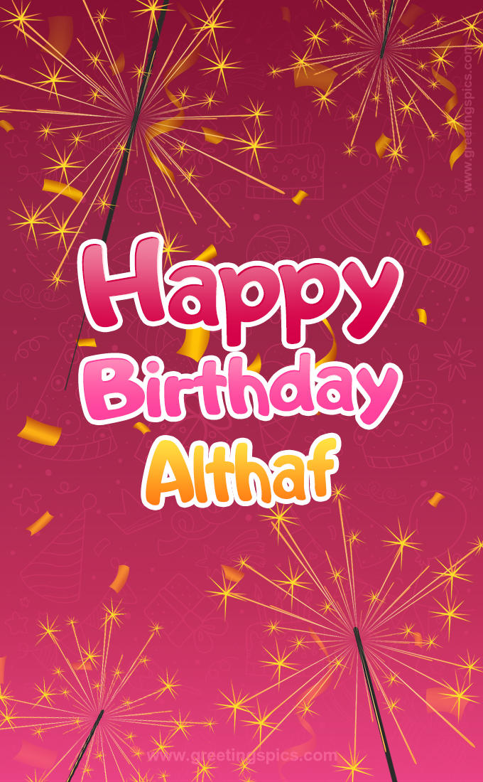 Happy Birthday Althaf Image with sparklers (tall rectangle shape picture)