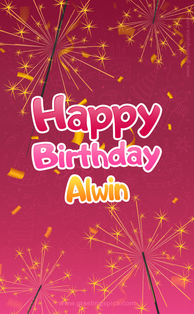 Happy Birthday Alwin Image with sparklers (tall rectangle shape picture)