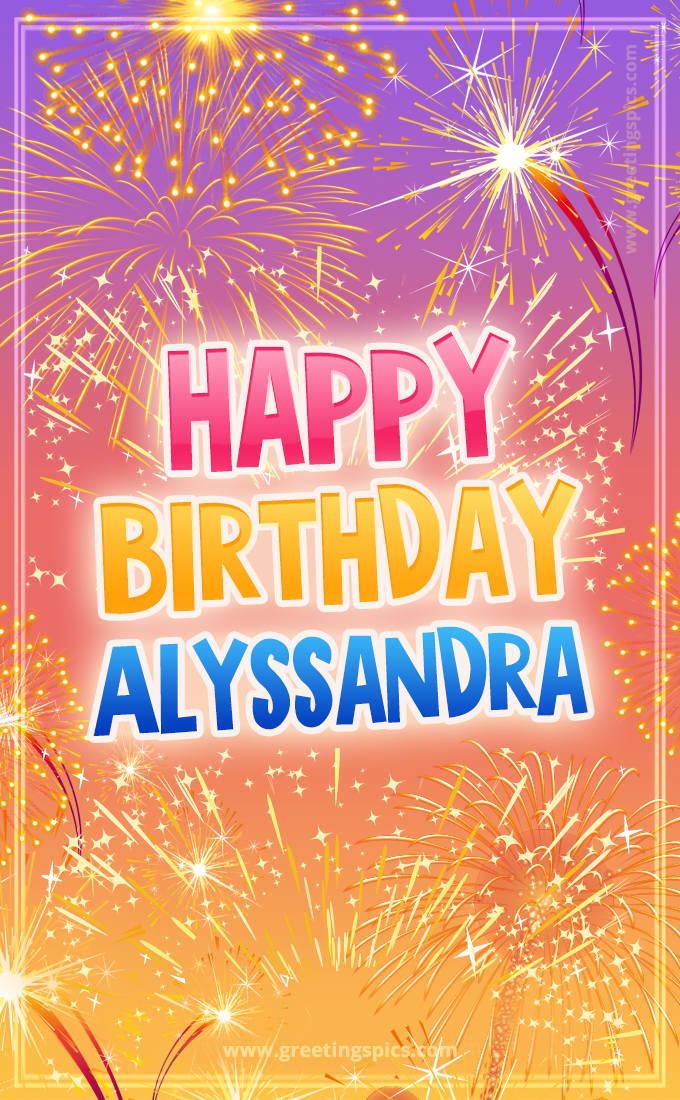 Happy Birthday Alyssandra Picture with fireworks (tall rectangle shape picture)