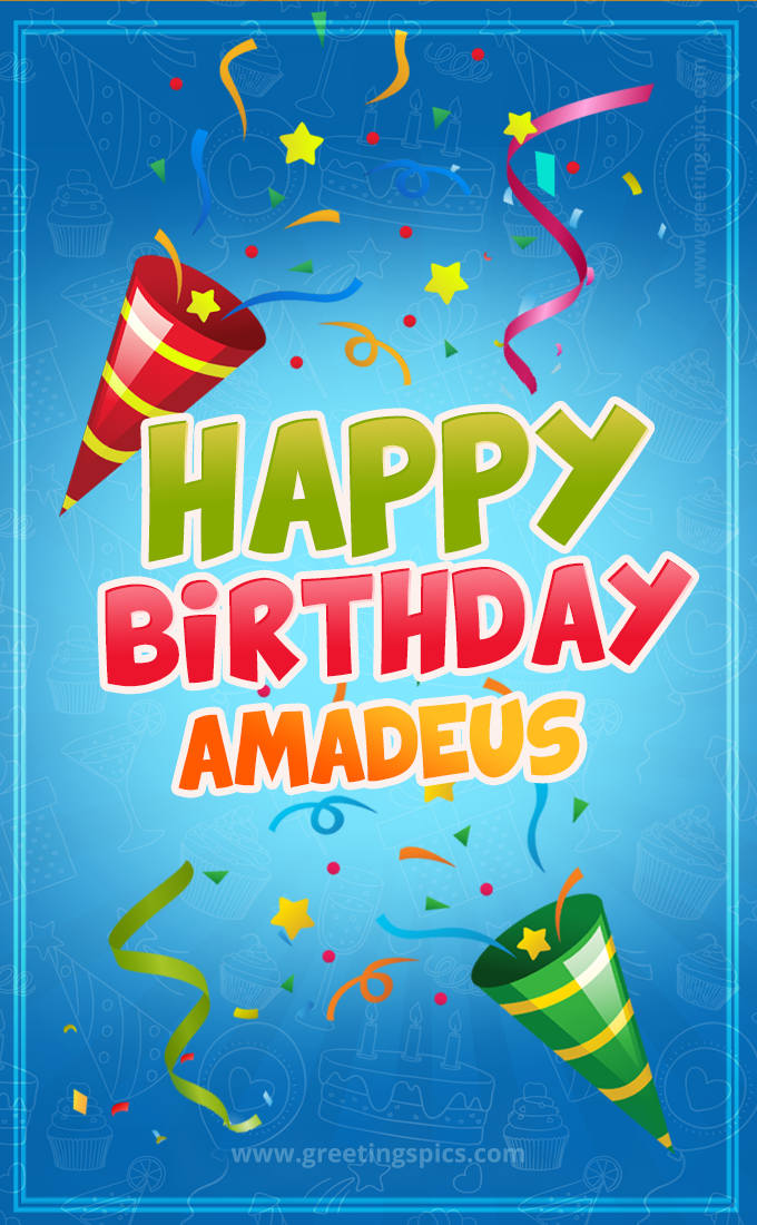 Happy Birthday Amadeus picture with confetti and party poppers (tall rectangle shape picture)