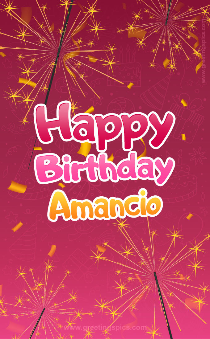 Happy Birthday Amancio Image with sparklers (tall rectangle shape picture)