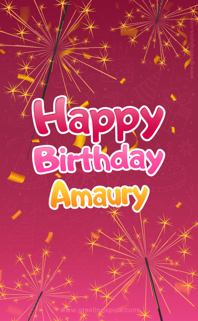 Happy Birthday Amaury Image with sparklers (tall rectangle shape picture)