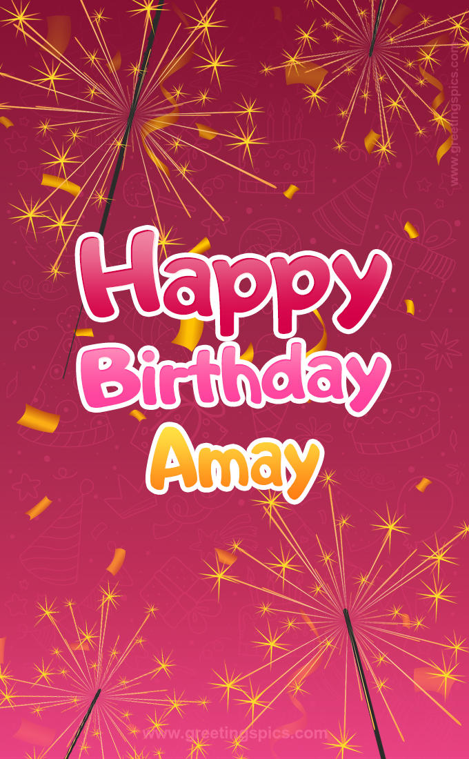 Happy Birthday Amay Image with sparklers (tall rectangle shape picture)