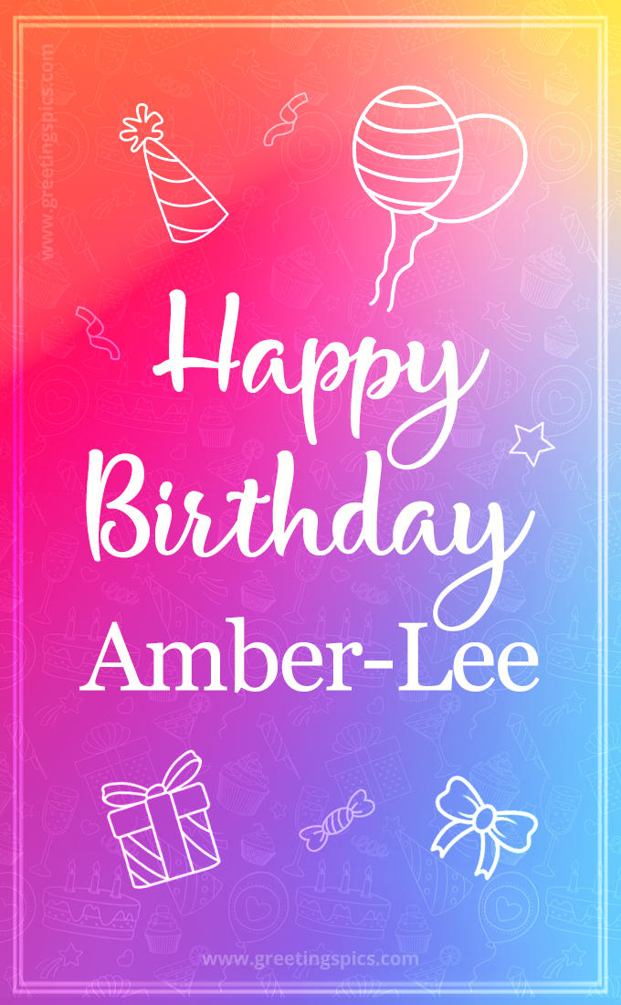 Colorful Happy Birthday Card For Amber-Lee (tall rectangle shape picture)