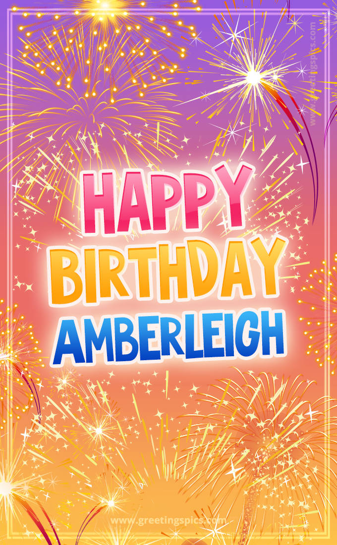 Happy Birthday Amberleigh Picture with fireworks (tall rectangle shape picture)