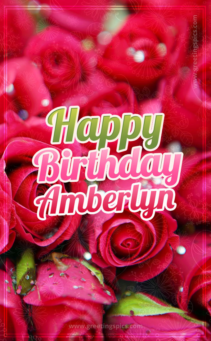 Happy Birthday Amberlyn beautiful Image with red roses (tall rectangle shape picture)