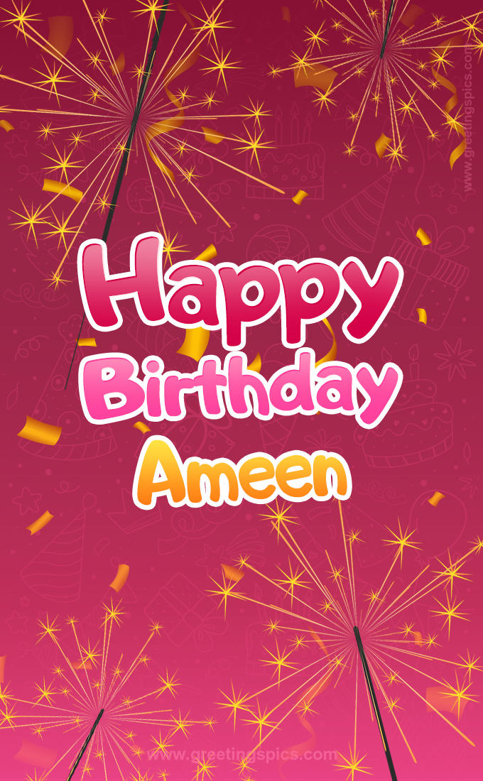 Happy Birthday Ameen Image with sparklers (tall rectangle shape picture)