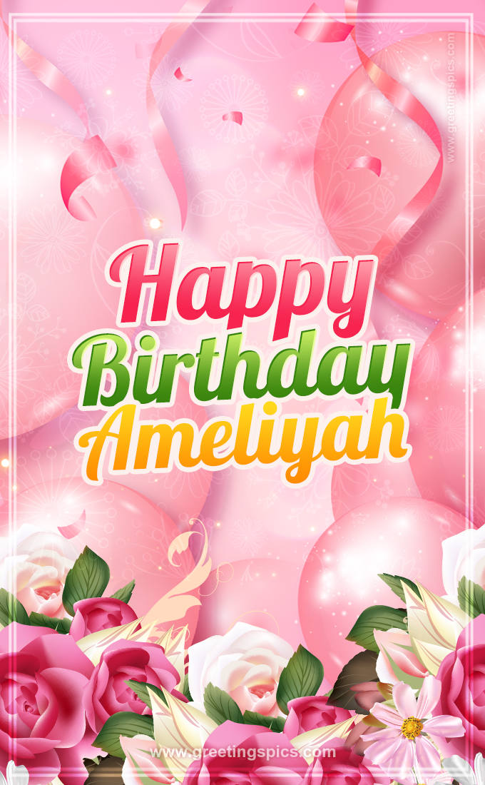 Image with gentle pink background and flowers Happy Birthday Ameliyah (tall rectangle shape picture)