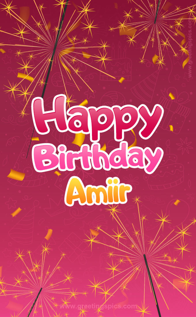 Happy Birthday Amiir Image with sparklers (tall rectangle shape picture)