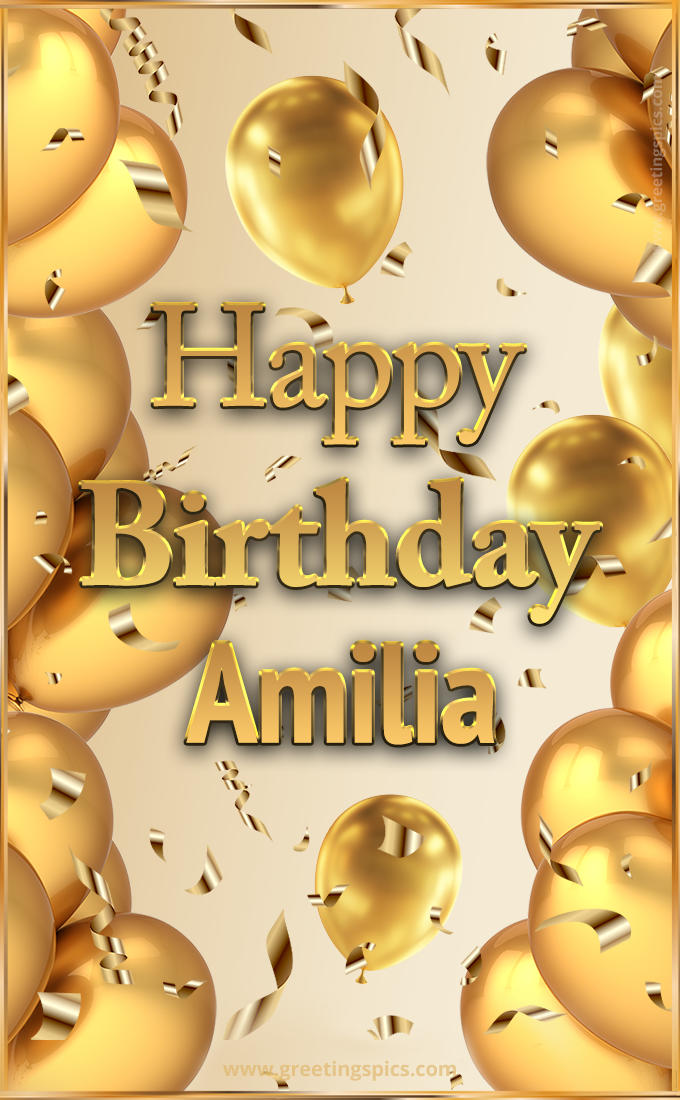 Happy Birthday Amilia Card with golden confetti and balloons (tall rectangle shape picture)