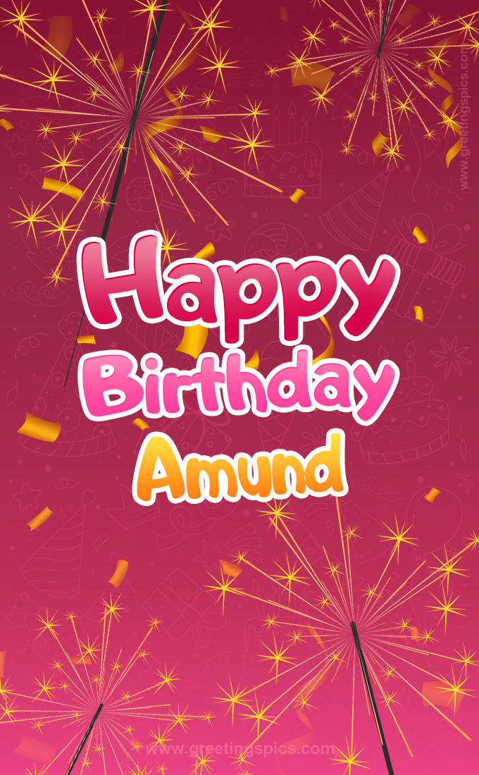 Happy Birthday Amund Image with sparklers (tall rectangle shape picture)