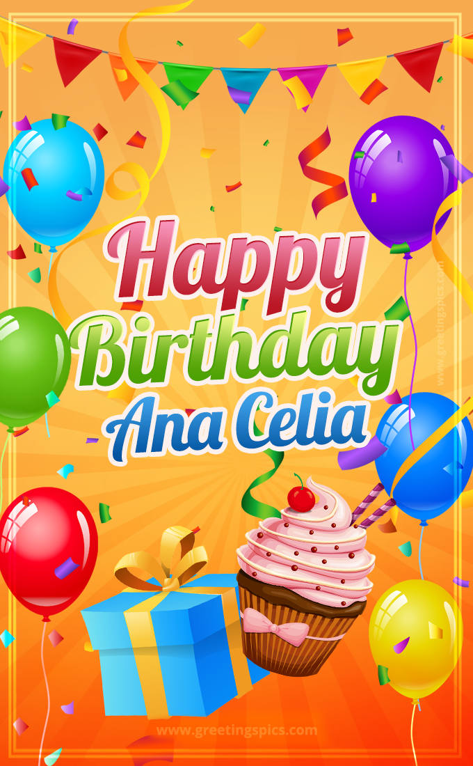 Happy Birthday Ana Celia eCard with gift box and cupcake (tall rectangle shape picture)