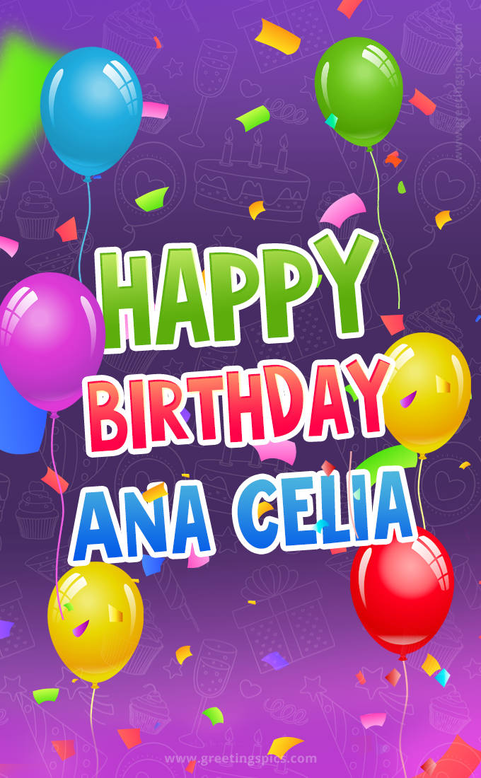 Happy Birthday Ana Celia Festive Greeting Card (tall rectangle shape picture)