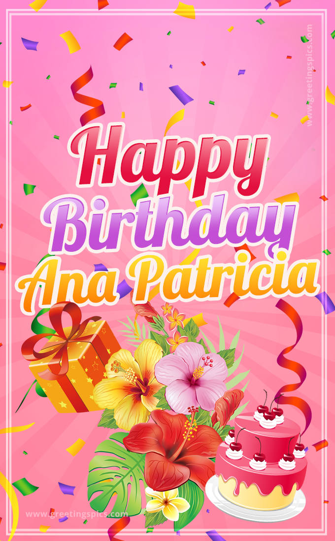 Beautiful Birthday Card for Ana Patricia with Cake and bouquet of flowers (tall rectangle shape picture)