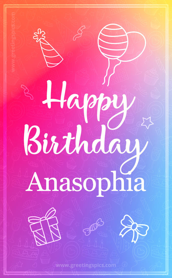 Colorful Happy Birthday Card For Anasophia (tall rectangle shape picture)