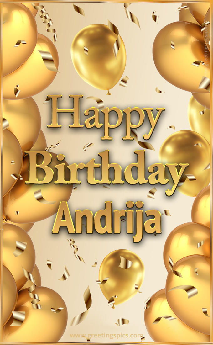 Happy Birthday Andrija Card with golden confetti and balloons (tall rectangle shape picture)