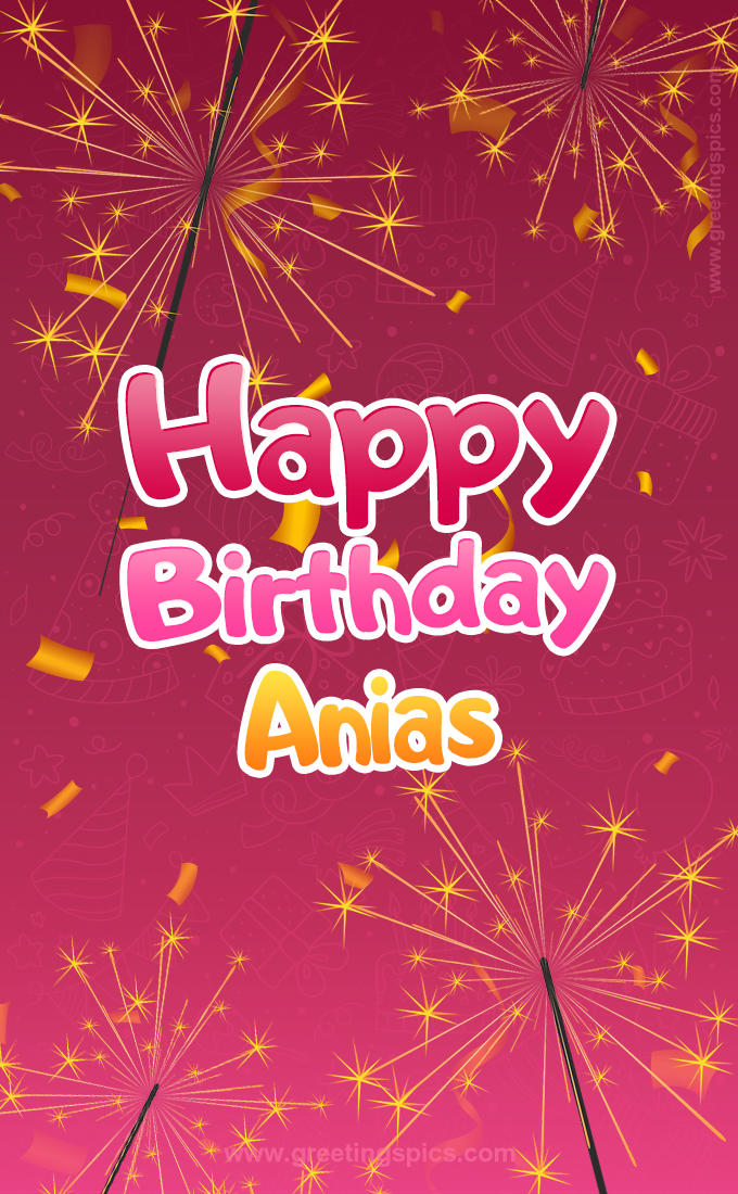 Happy Birthday Anias Image with sparklers (tall rectangle shape picture)