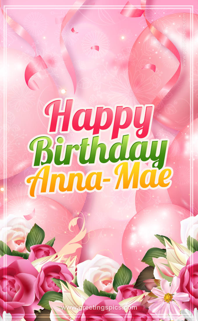 Image with gentle pink background and flowers Happy Birthday Anna-Mae (tall rectangle shape picture)