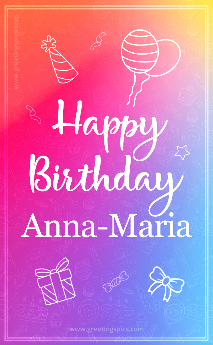 Colorful Happy Birthday Card For Anna-Maria (tall rectangle shape picture)