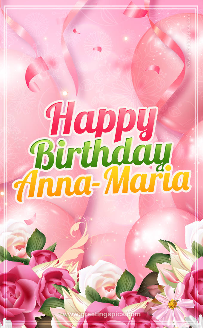 Image with gentle pink background and flowers Happy Birthday Anna-Maria (tall rectangle shape picture)