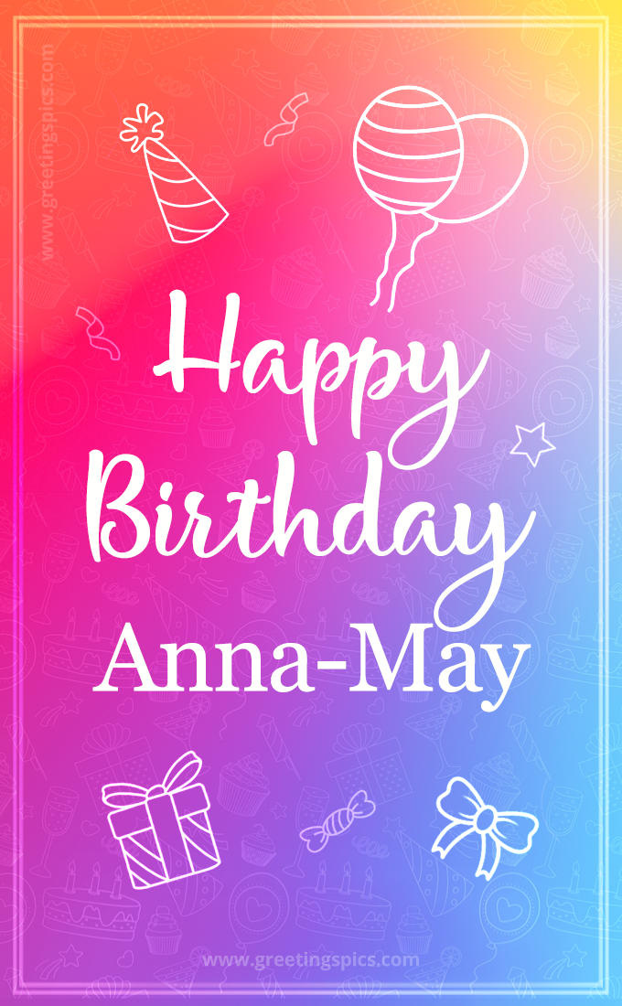 Colorful Happy Birthday Card For Anna-May (tall rectangle shape picture)