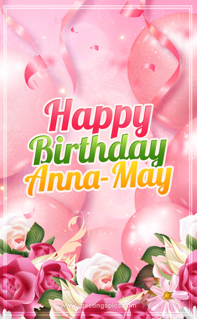 Image with gentle pink background and flowers Happy Birthday Anna-May (tall rectangle shape picture)