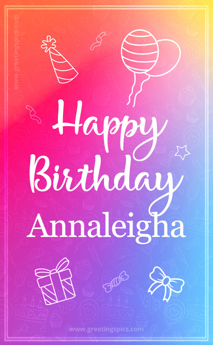 Colorful Happy Birthday Card For Annaleigha (tall rectangle shape picture)