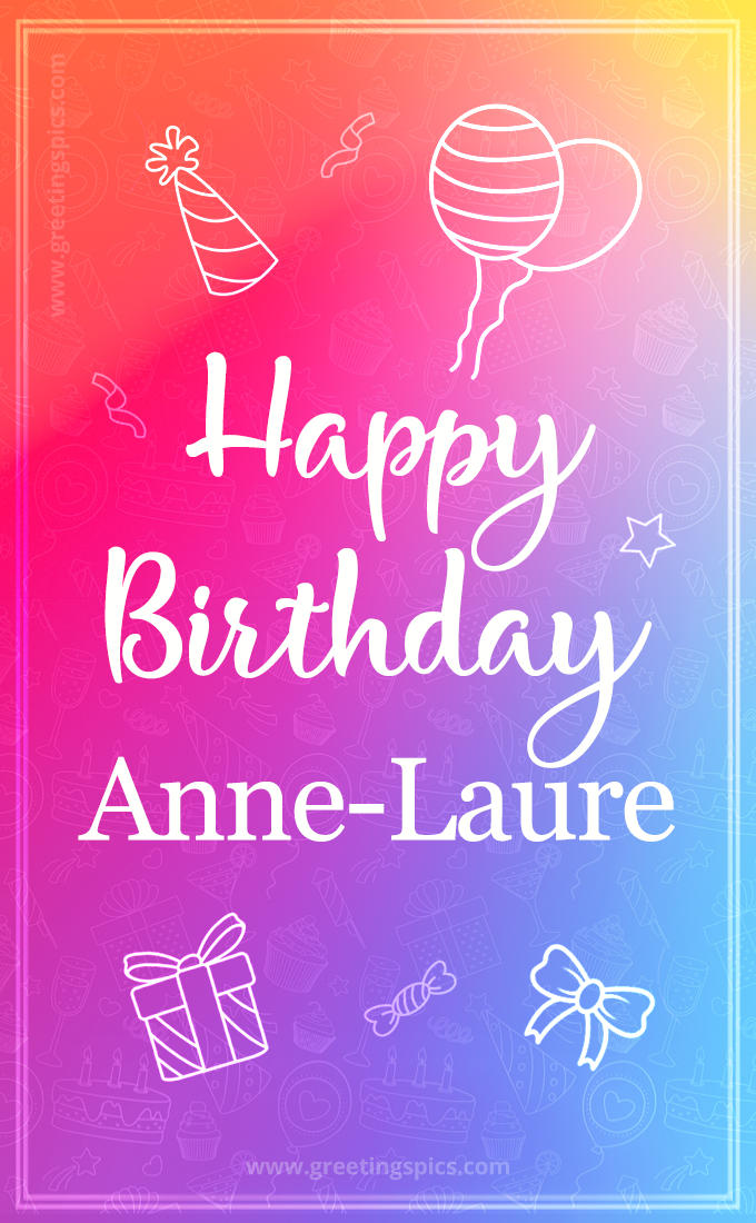 Colorful Happy Birthday Card For Anne-Laure (tall rectangle shape picture)