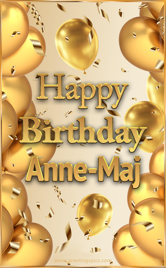 Happy Birthday Anne-Maj Card with golden confetti and balloons (tall rectangle shape picture)