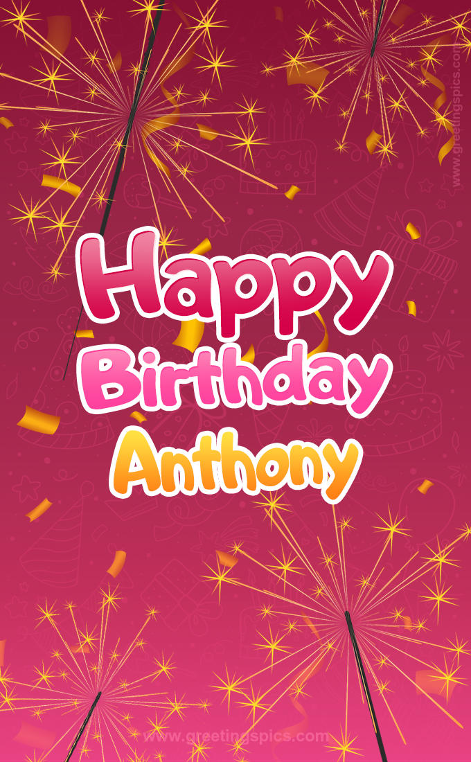 Happy Birthday Anthony Image with sparklers (tall rectangle shape picture)