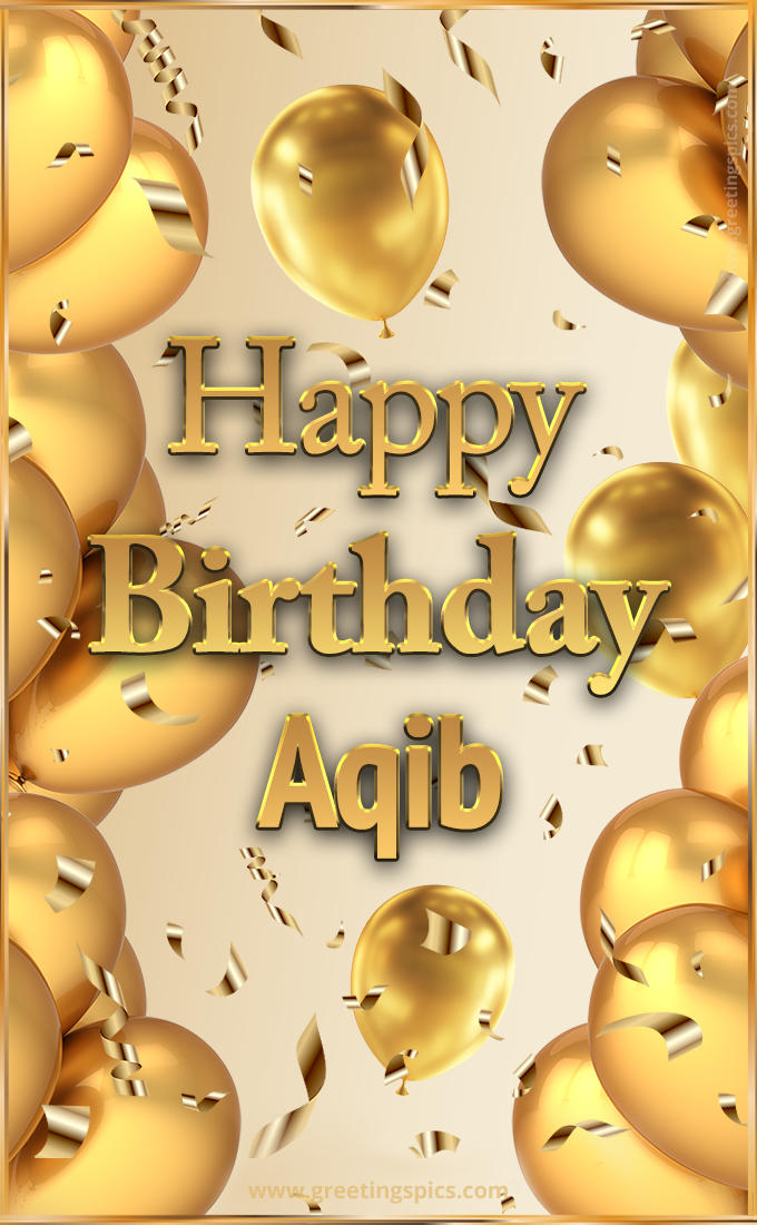 Happy Birthday Aqib Card with golden confetti and balloons (tall rectangle shape picture)