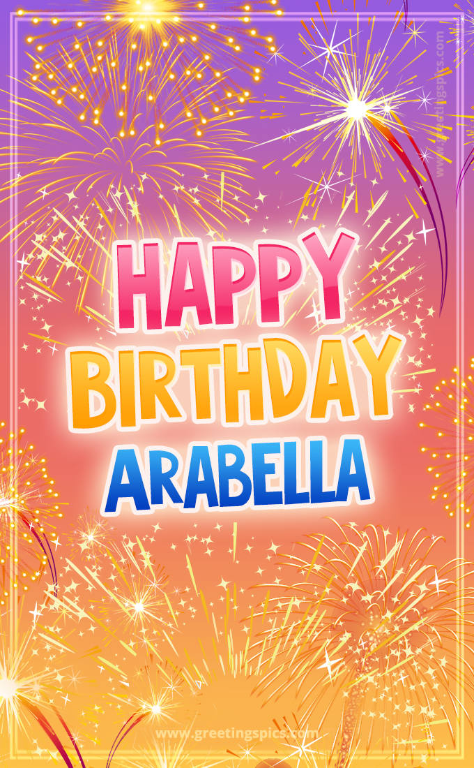 Happy Birthday Arabella Picture with fireworks (tall rectangle shape picture)