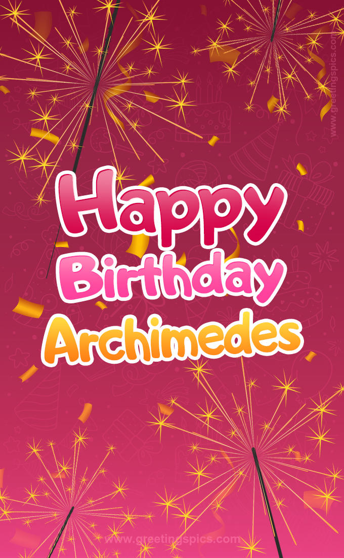 Happy Birthday Archimedes Image with sparklers (tall rectangle shape picture)