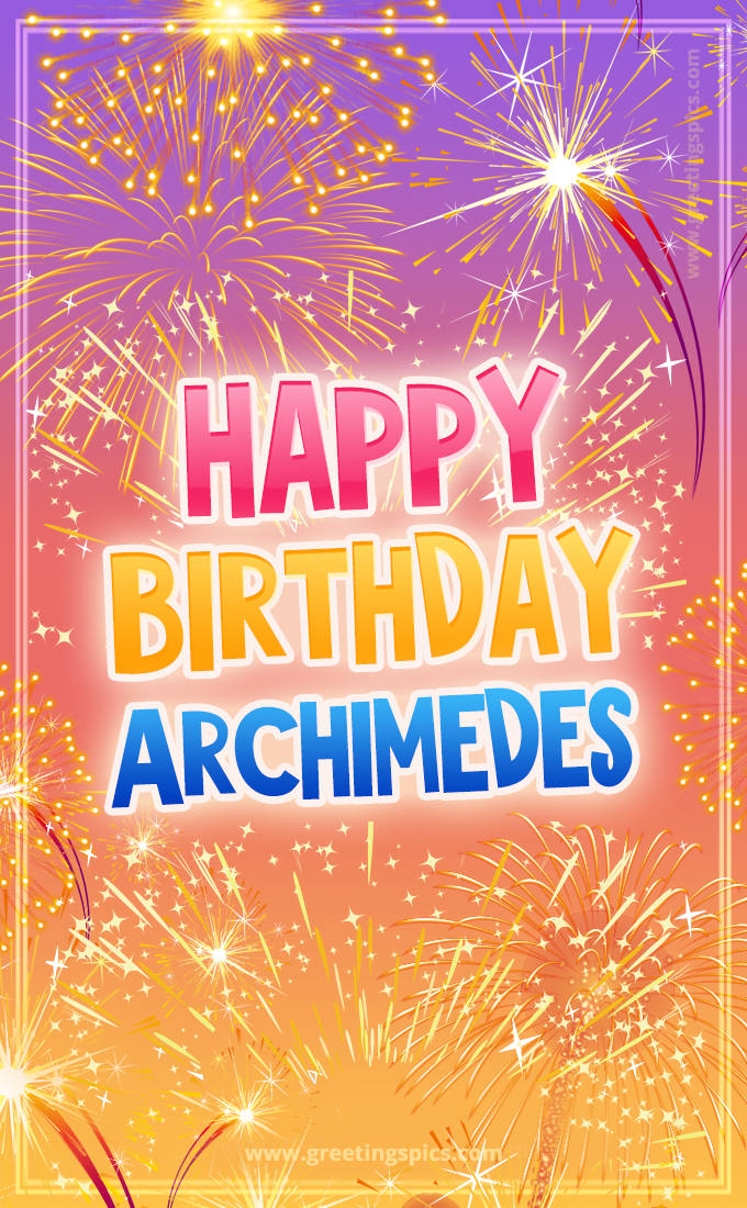 Happy Birthday Archimedes Picture with fireworks (tall rectangle shape picture)