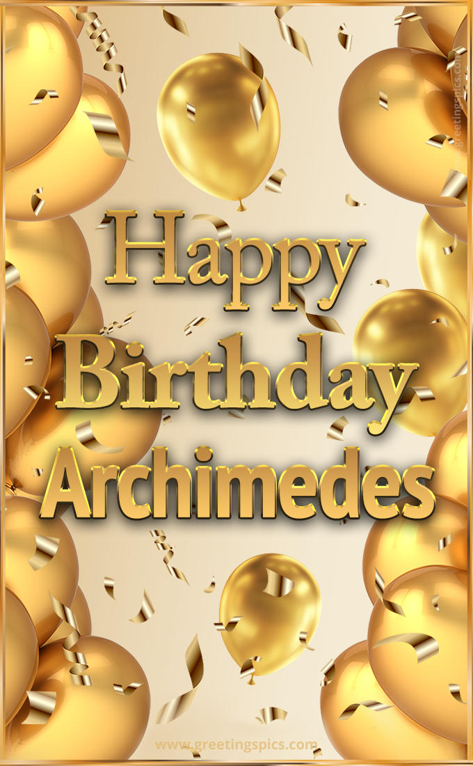 Happy Birthday Archimedes Card with golden confetti and balloons (tall rectangle shape picture)