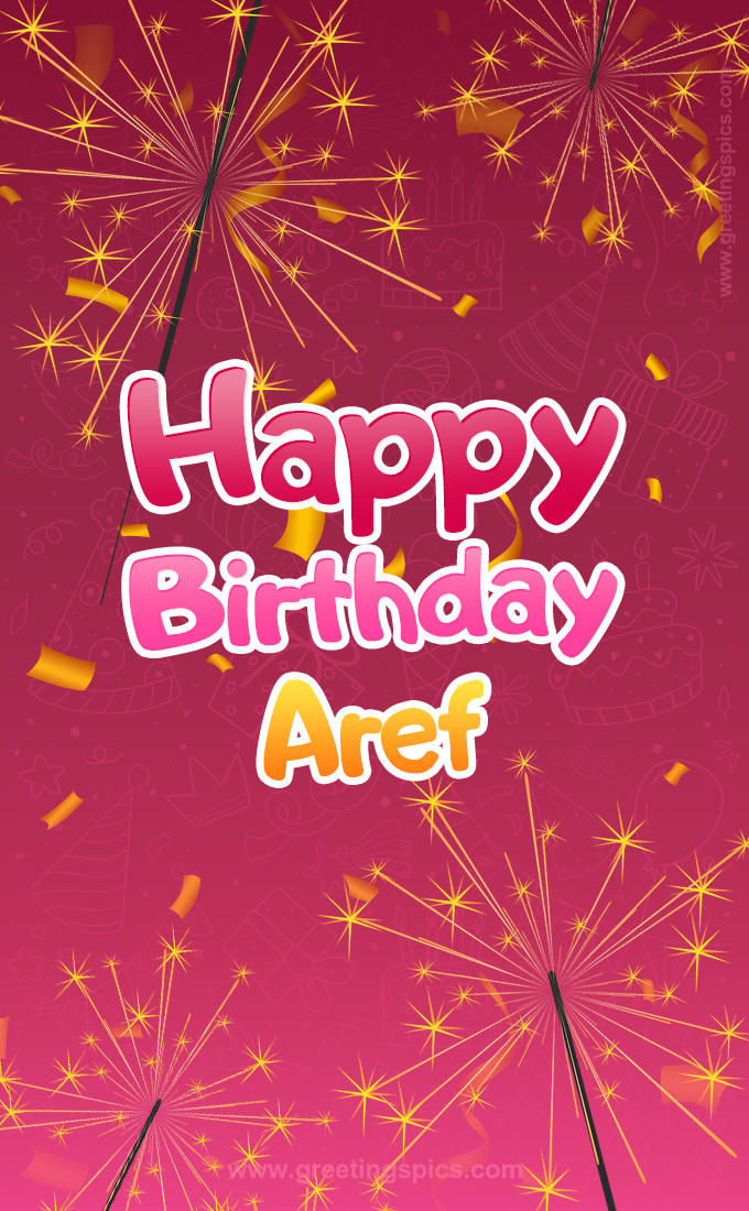 Happy Birthday Aref Image with sparklers (tall rectangle shape picture)