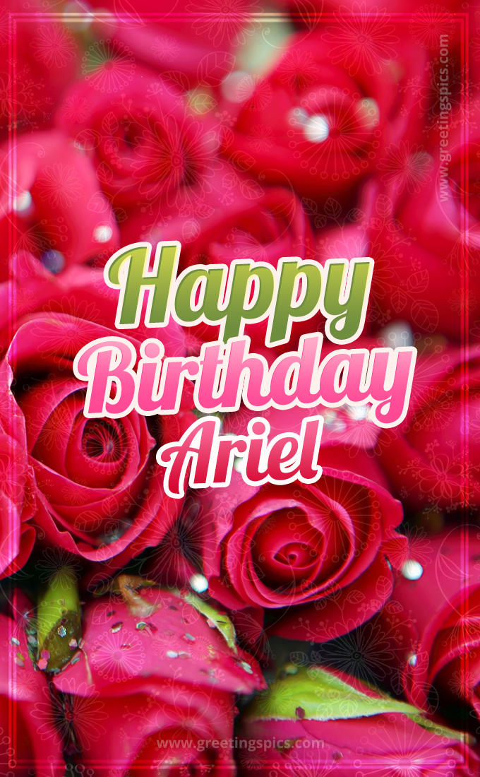 Happy Birthday Ariel beautiful Image with red roses (tall rectangle shape picture)