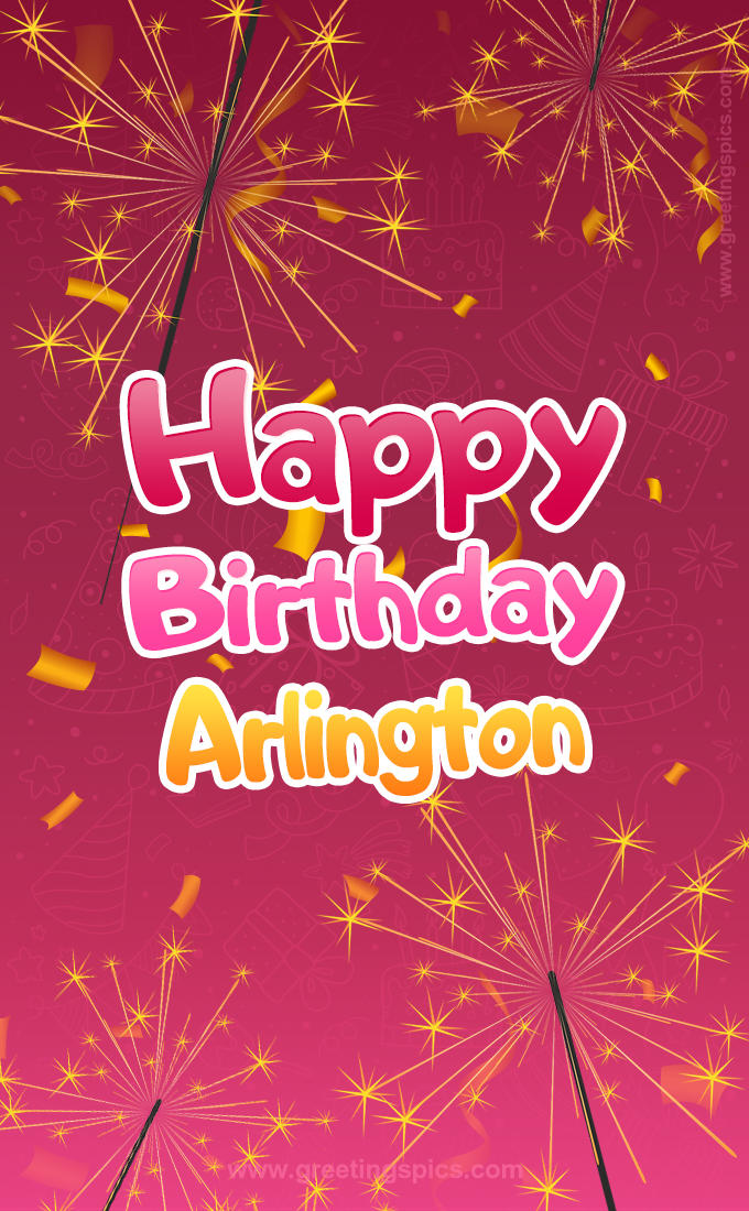 Happy Birthday Arlington Image with sparklers (tall rectangle shape picture)